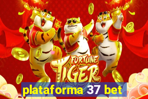 plataforma 37 bet